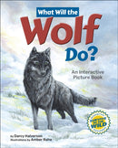 What Will the Wolf Do? : An Interactive Picture Book-9781960084347