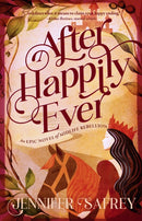 After Happily Ever : An Epic Novel of Midlife Rebellion-9781960573179
