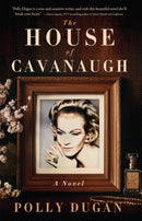The House of Cavanaugh : A Novel-9781960573469