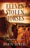 Eleven Stolen Horses : A Dogwood Mystery-9781960573865