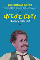 My Excellency : Comedy in Three Acts-9781961056114