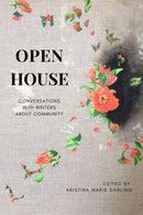 Open House : Conversations With Writers About Community.-9781961209374