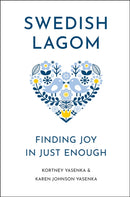 Swedish Lagom : Finding Joy in Just Enough-9781961293199