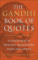 The Gandhi Book of Quotes : A Collection of Speeches, Quotations, Essays and Advice-9781961293403