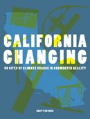 California Changing : 50 Sites of Climate Change in Augmented Reality-9781961856189