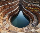 To Reach the Source : The Stepwells of India-9781961856349