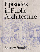Episodes in Public Architecture-9781961856417