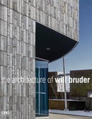 The Architecture of Will Bruder-9781961856769