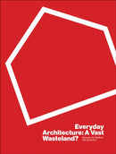 Everyday Architecture : A Vast Wasteland-9781961856875
