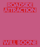 Will Boone: Roadside Attraction-9781961883208