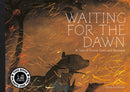 Waiting for the Dawn