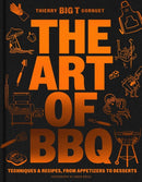 The Art of Barbecue : Techniques & Recipes, from Appetizers to Desserts-9781962098212