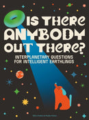 Is There Anybody Out There? : Interplanetary Questions for Intelligent Earthlings-9781962098236