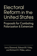 Electoral Reform in the United States : Proposals for Combating Polarization and Extremism-9781962551625