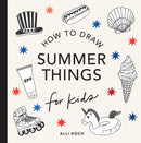 Summer Things: How to Draw Books for Kids featuring Beach Fun, Summer Camp, Picnics, and More