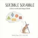 Scribble Scrabble : A Board Book of First Words and Shapes for Growing Minds (A Wishy Washy Sequel)-9781963183429