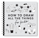 All the Things: How to Draw Books for Kids with Cars, Unicorns, Dragons, Cupcakes, and More-9781963183573