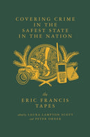 Covering Crime in the Safest State in the Nation