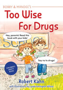 Bobby and Mandee''s Too Wise for Drugs