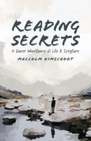 Reading Secrets : A Queer Inheritance of Life and Scripture-9781963511147