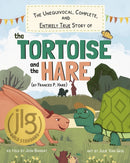 Unequivocal, Complete, and Entirely True Story of the Tortoise and the Hare (by Frances P. Hare)