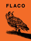 FLACO : The Owl Who Escaped Captivity and Won the Hearts of the World-9781963814095