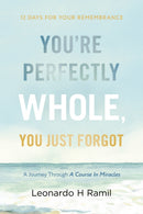 Youre Perfectly Whole, You Just Forgot