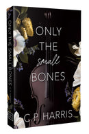 Only the Small Bones