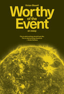Worthy of the Event: An Essay-9781964322995