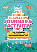 The Young Traveler's Journal & Activity Book (Mommy Poppins) : A fun, action-packed workbook to help you explore, adventure and remember it all!-9781964487014
