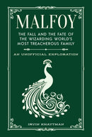 Malfoy : The Fall and the Fate of the Wizarding World's Most Treacherous Family-9781964487137