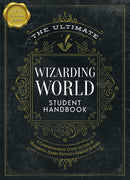 The Ultimate Wizarding World Student Handbook (Illustrated Edition)