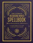 The Ultimate Wizarding World Spellbook - Headmaster's Edition