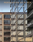 Persuasion of Place : The Work of Cecil Baker Architect-9781964490083