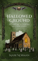 Hallowed Ground : The Folklore of Churches and Churchyards-9781964537009
