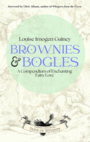 Brownies & Bogles : A Compendium of Enchanting Fairy Lore-9781964537016