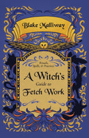 A Witch''s guide to Fetch Work