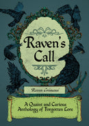 Raven'S Call : A Quaint and Curious Anthology of Forgotten Lore-9781964537122