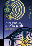 Introduction to Witchcraft : Thirteen Lessons in the Practice of Magic-9781964537573