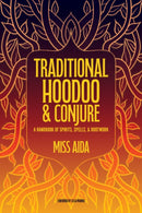 Traditional Hoodoo & Conjure