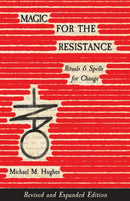 Magic for the Resistance : Rituals & Spells for Change (Revised & Expanded Edition)-9781964537627