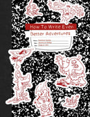 How To Write Even Better Adventures-9781964581569