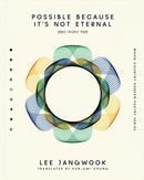 Possible Because It's Not Eternal