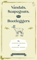 Vandals, Scapegoats, and Bootleggers