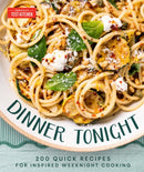 Dinner Tonight : 200 Quick Recipes for Inspired Weeknight Cooking-9781966027003