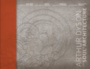 Arthur Dyson : The Soul of Architecture-9781966515104