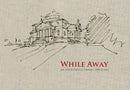 While Away