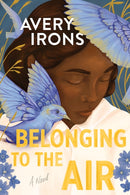 Belonging to the Air : A Novel-9781967165001