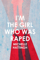 I''m the Girl Who Was Raped