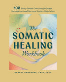The Somatic Healing Workbook
